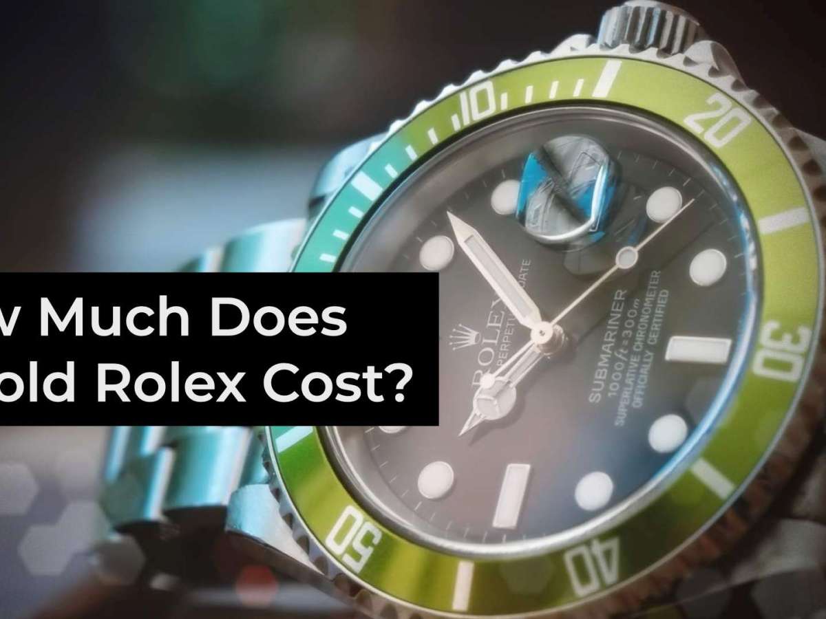How Much Does A Gold Rolex Cost?